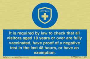 MH7762: It is required by law to check that all visitors aged 18 years or over are fully vaccinated, have proof of a negative test in the last 48 hours, or have an exemption.
