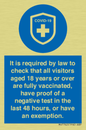 MH7762: It is required by law to check that all visitors aged 18 years or over are fully vaccinated, have proof of a negative test in the last 48 hours, or have an exemption.