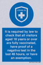 MH7762: It is required by law to check that all visitors aged 18 years or over are fully vaccinated, have proof of a negative test in the last 48 hours, or have an exemption.