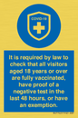 MH7762: It is required by law to check that all visitors aged 18 years or over are fully vaccinated, have proof of a negative test in the last 48 hours, or have an exemption.