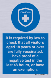 MH7762: It is required by law to check that all visitors aged 18 years or over are fully vaccinated, have proof of a negative test in the last 48 hours, or have an exemption.