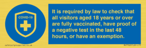 MH7762: It is required by law to check that all visitors aged 18 years or over are fully vaccinated, have proof of a negative test in the last 48 hours, or have an exemption.