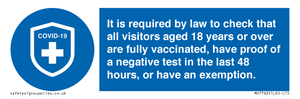 MH7762: It is required by law to check that all visitors aged 18 years or over are fully vaccinated, have proof of a negative test in the last 48 hours, or have an exemption.