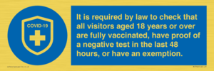 MH7762: It is required by law to check that all visitors aged 18 years or over are fully vaccinated, have proof of a negative test in the last 48 hours, or have an exemption.