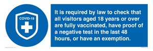 MH7762: It is required by law to check that all visitors aged 18 years or over are fully vaccinated, have proof of a negative test in the last 48 hours, or have an exemption.