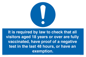 MH7763: It is required by law to check that all visitors aged 18 years or over are fully vaccinated, have proof of a negative test in the last 48 hours, or have an exemption.