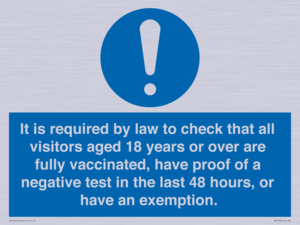 MH7763: It is required by law to check that all visitors aged 18 years or over are fully vaccinated, have proof of a negative test in the last 48 hours, or have an exemption.