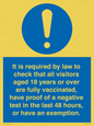 MH7763: It is required by law to check that all visitors aged 18 years or over are fully vaccinated, have proof of a negative test in the last 48 hours, or have an exemption.