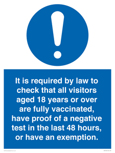 MH7763: It is required by law to check that all visitors aged 18 years or over are fully vaccinated, have proof of a negative test in the last 48 hours, or have an exemption.