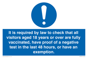 MH7763: It is required by law to check that all visitors aged 18 years or over are fully vaccinated, have proof of a negative test in the last 48 hours, or have an exemption.