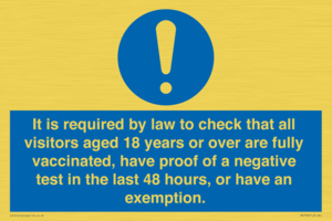 MH7763: It is required by law to check that all visitors aged 18 years or over are fully vaccinated, have proof of a negative test in the last 48 hours, or have an exemption.
