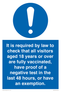 MH7763: It is required by law to check that all visitors aged 18 years or over are fully vaccinated, have proof of a negative test in the last 48 hours, or have an exemption.