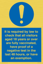 MH7763: It is required by law to check that all visitors aged 18 years or over are fully vaccinated, have proof of a negative test in the last 48 hours, or have an exemption.