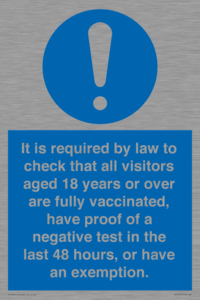 MH7763: It is required by law to check that all visitors aged 18 years or over are fully vaccinated, have proof of a negative test in the last 48 hours, or have an exemption.