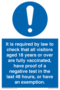 MH7763: It is required by law to check that all visitors aged 18 years or over are fully vaccinated, have proof of a negative test in the last 48 hours, or have an exemption.