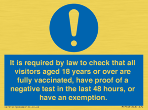 MH7763: It is required by law to check that all visitors aged 18 years or over are fully vaccinated, have proof of a negative test in the last 48 hours, or have an exemption.
