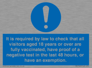 MH7763: It is required by law to check that all visitors aged 18 years or over are fully vaccinated, have proof of a negative test in the last 48 hours, or have an exemption.