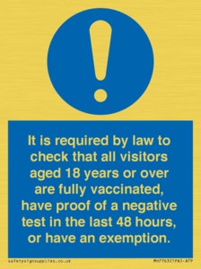 MH7763: It is required by law to check that all visitors aged 18 years or over are fully vaccinated, have proof of a negative test in the last 48 hours, or have an exemption.