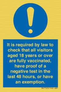 MH7763: It is required by law to check that all visitors aged 18 years or over are fully vaccinated, have proof of a negative test in the last 48 hours, or have an exemption.