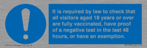 MH7763: It is required by law to check that all visitors aged 18 years or over are fully vaccinated, have proof of a negative test in the last 48 hours, or have an exemption.
