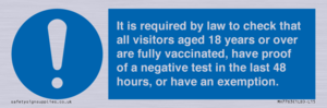 MH7763: It is required by law to check that all visitors aged 18 years or over are fully vaccinated, have proof of a negative test in the last 48 hours, or have an exemption.