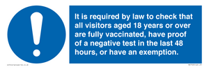 MH7763: It is required by law to check that all visitors aged 18 years or over are fully vaccinated, have proof of a negative test in the last 48 hours, or have an exemption.