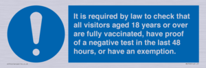 MH7763: It is required by law to check that all visitors aged 18 years or over are fully vaccinated, have proof of a negative test in the last 48 hours, or have an exemption.