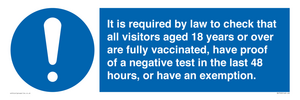 MH7763: It is required by law to check that all visitors aged 18 years or over are fully vaccinated, have proof of a negative test in the last 48 hours, or have an exemption.