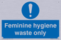 MH7863: Feminine hygiene waste only