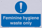MH7863: Feminine hygiene waste only