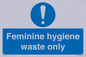MH7863: Feminine hygiene waste only