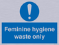 MH7863: Feminine hygiene waste only