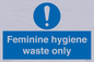 MH7863: Feminine hygiene waste only