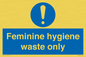 MH7863: Feminine hygiene waste only