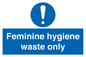 MH7863: Feminine hygiene waste only