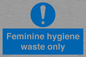 MH7863: Feminine hygiene waste only