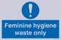 MH7863: Feminine hygiene waste only