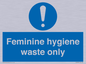 MH7863: Feminine hygiene waste only