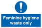 MH7863: Feminine hygiene waste only