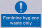 MH7863: Feminine hygiene waste only