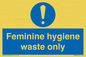 MH7863: Feminine hygiene waste only