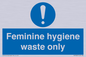 MH7863: Feminine hygiene waste only