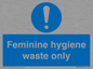 MH7863: Feminine hygiene waste only