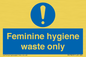 MH7863: Feminine hygiene waste only