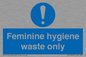 MH7863: Feminine hygiene waste only