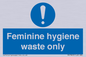 MH7863: Feminine hygiene waste only