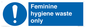 MH7863: Feminine hygiene waste only