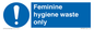 MH7863: Feminine hygiene waste only
