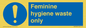 MH7863: Feminine hygiene waste only