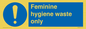 MH7863: Feminine hygiene waste only